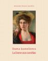 Dama kameliowa. La Dame aux camelias