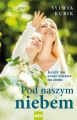 Pod naszym niebem