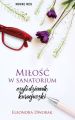 Milosc w sanatorium, czyli dziennik kuracjuszki