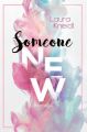Someone new