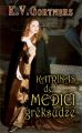 Katrinas Medici greksudze