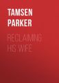 Reclaiming His Wife