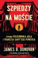 Szpiedzy na moscie