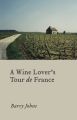 A Wine Lover's Tour de France
