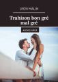 Trahison bon gre malgre. AgenceAmur