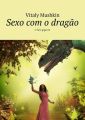 Sexo com o dragao. O falo gigante