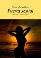 Puerta sexual. Agua, fuego y tuberias-vaginas