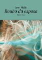 Roubo da esposa. Agencia Amur