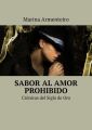 Sabor al amor prohibido. Cronicas del Siglo deOro