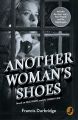Another Woman’s Shoes: Based on Paul Temple and the Gilbert Case