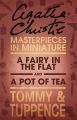 A Fairy in the Flat/A Pot of Tea: An Agatha Christie Short Story