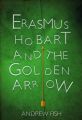 Erasmus Hobart and the Golden Arrow