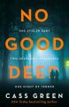 No Good Deed: The gripping new psychological thriller from the bestselling author of In a Cottage in a Wood