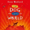 Dog Who Saved the World