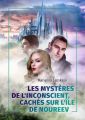 Les Mysteres de lInconscient, caches sur lile de Noureev