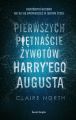 Pierwszych pietnascie zywotow Harry'ego Augusta