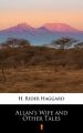 Allan’s Wife and Other Tales