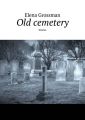 Old cemetery. Stories