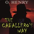 The Caballero's Way