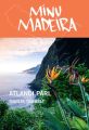 Minu Madeira. Atlandi parl