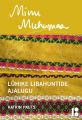 Minu Muhumaa. Luhike libahuntide ajalugu