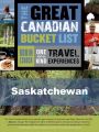 The Great Canadian Bucket List  Saskatchewan