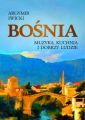 Bosnia. Muzyka, kuchnia i dobrzy ludzie