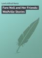 Faro Nell and Her Friends: Wolfville Stories