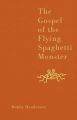 The Gospel of the Flying Spaghetti Monster