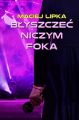 Blyszczec niczym foka