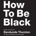 How to be Black