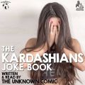 Kardashians Joke Book by The Unknown Comic, a.k.a. Murray Langston