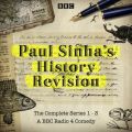 Paul Sinha's History Revision: The Complete Series 1-3