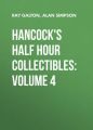Hancock's Half Hour Collectibles: Volume 4