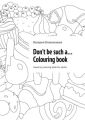 Dont be sucha Colouringbook. Swearing coloringbook for adults