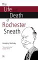 The Life and Death of Rochester Sneath