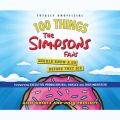 100 Things the Simpsons Fans Should Know & Do Before They Die (Unabridged)