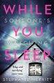While You Sleep: A chilling, unputdownable psychological thriller that will send shivers up your spine!