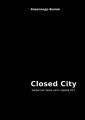 Closed City. Закрытый город. Часть первая. V0.1