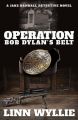 Operation Bob Dylan’s Belt