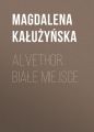 Alvethor. Biale miejsce