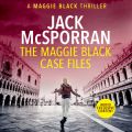 The Maggie Black Case Files - Maggie Black Case Files, Book 1 (Unabridged)