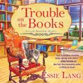 Trouble on the Books - A Castle Bookshop Mystery, Book 1 (Unabridged)