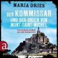 Kommissar Philippe Lagarde - Ein Kriminalroman aus der Normandie, Band 3: Der Kommissar und der Orden von Mont-Saint-Michel (Ungekurzt)