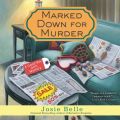 Marked Down for Murder - Good Buy Girls, Book 4 (Unabridged)
