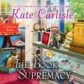 The Book Supremacy - Bibliophile Mystery, Book 13 (Unabridged)