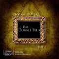 Das dunkle Bild, Band 2 (Ungekurzt)