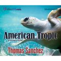 American Tropic (Unabridged)