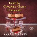 Death by Chocolate Cherry Cheesecake - Death by Chocolate Mystery 1 (Unabridged)