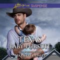 Texas Baby Pursuit - Lone Star Justice, Book 4 (Unabridged)